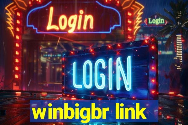 winbigbr link